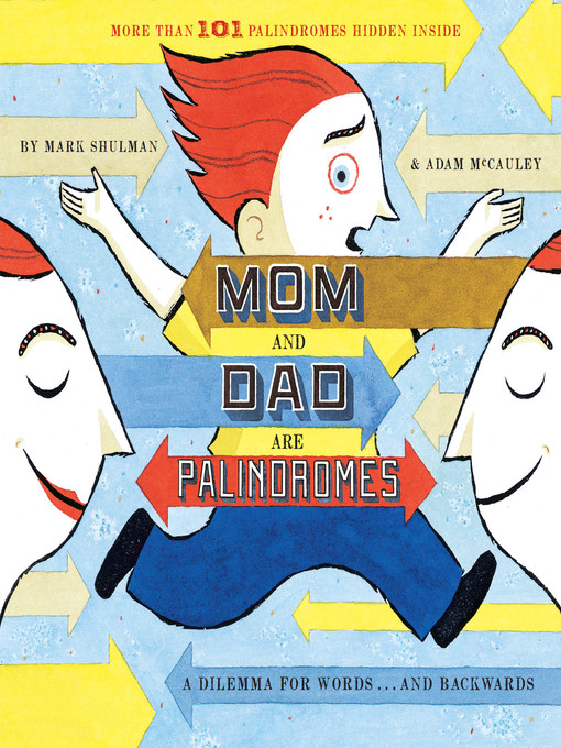 Title details for Mom and Dad Are Palindromes by Mark Shulman - Available